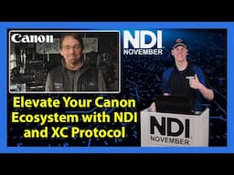 Elevate Your Canon Ecosystem with NDI and XC Protocol