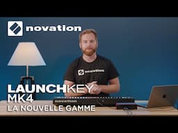 Novation dévoile sa nouvelle gamme Launchkey MK4 (vidéo de La Boite Noire)