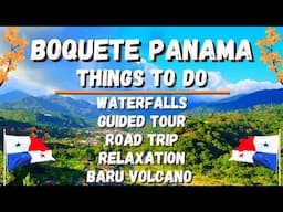 Boquete, Panama 🇵🇦 Things to do: Waterfalls, Tours, Trips, Relaxation, and Volcan Baru