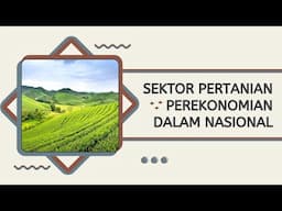 Sektor Pertanian  Perekonomian dalam Nasional #sektorpertanian #pertanian #perekonomian #nasional