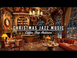 Relaxing Christmas Jazz Music 2025 with Snow Falling to Good Mood ~ Cozy Christmas Cafe Ambience