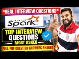 SPARK INTERVIEW QUESTIONS FOR DATA DOMAIN INTERVIEW🔥| INTERVIEW READY SPARK COURSE FOR FREE✅