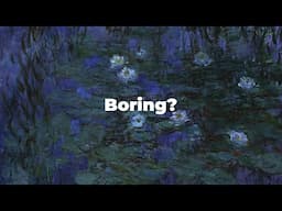 Was I Wrong About Monet's Water Lilies?