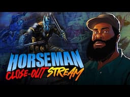 Can we hit $800k?! | The Horseman Close-Out Stream w/ Chuck Dixon!