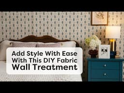 Transform Your Space with This Easy, Removable Fabric Wall Treatment