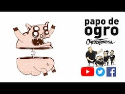 #Papo de Ogro: PORCO