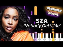 SZA Nobody Get's Me Piano Tutorial! (Beginner) SLOW 50% Speed