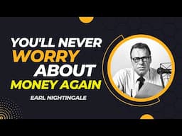 How to Become Financially Independent | Earl Nightingale