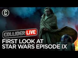 Star Wars Episode IX First Look and Plot Details - Collider Live #140