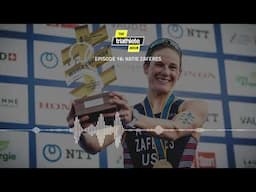 Triathlete Hour: ep. 16 - Katie Zaferes tries to get better every day