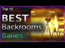 Top 10 - Best Backrooms Games