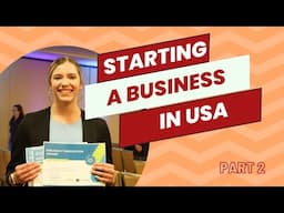 PART 2: How to Start a Business/Company in America from Zero