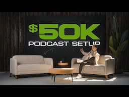 My $50K Podcast Setup (2023)