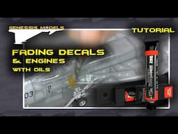 Fading Decals & Engines With Oils : Tutorial