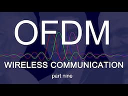 Wireless Communication – Nine: OFDM