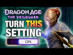 HIDDEN SETTINGS to Make Dragon Age The Veilguard Better! Dragon Age Veilguard Tips