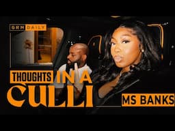 MS BANKS: Why She Took a Break, Turned Down £1M, and Male Groupie Encounters | Thoughts In A Culli