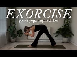 EXORCISE 🔥 Power Yoga Inspired Class