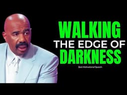 Walking the Edge of Darkness - Steve Harvey, Joel Osteen, TD Jakes, Jim Rohn - Motivational Speech