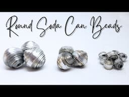 Big Round Soda Can Beads - Transform drink cans into pretty beads