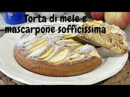 Torta soffice mele e mascarpone FACILE E VELOCE  | Divertirsi in cucina