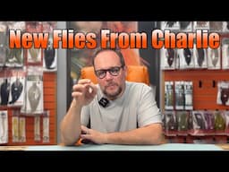 3 Hot New Fly Patterns From Charlie for 2025 (Available Now)