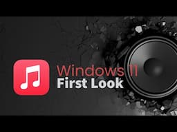 First Look at Apple Music for Windows 11