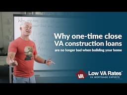 Why one-time close VA construction loans are no longer bad when building your home