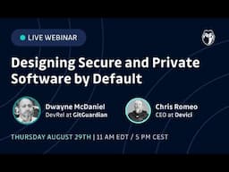 Designing Secure and Private Software by Default with Chris Romeo from devici