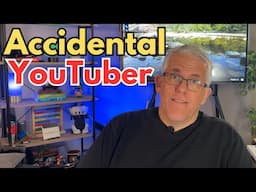 How I Became an Accidental YouTuber (and you can too!)