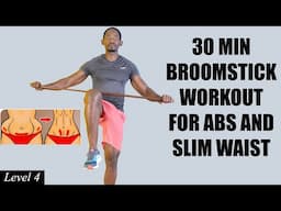 30-Minute BROOMSTICK ABS and SLIM WAIST WORKOUT - All Standing Exercises