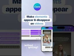 Make elements appear without splitting clips | Canva Video Editing Tips