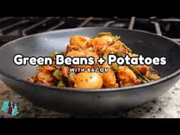 SMOTHERED GREEN BEANS WITH BACON & POTATOES | AN AMAZING SIDE DISH FOR ANY ENTREE | EASY RECIPE