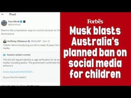 Elon Musk blasts Australia's planned ban on social media for children