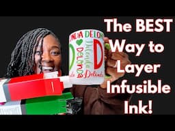 The ABSOLUTE BEST Way to Layer Infusible Ink on Mugs