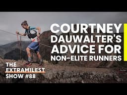 Courtney Dauwalter's Advice to Improve Your Running