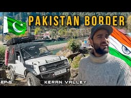 Keran Valley Kashmir || India 🇮🇳 Pakistan 🇵🇰 Border || Episode 5 || The Umar