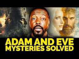 Bible Stories of Adam and Eve Unsolved Mysteries Solved | Billy Carson & 4Biddenknowledge