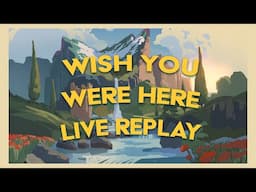 Wish You Were Here 🎨LIVE