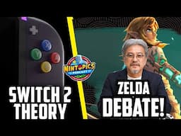 Nintendo Switch 2 Discussion Recap! Zelda Debate! Gameplay Before Story?