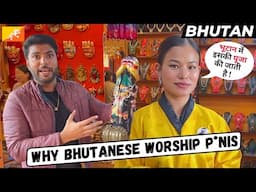 WEIRD BHUTAN 🇧🇹 | Why WOMAN Worships P*NIS in Bhutan?