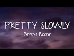 Benson Boone - Pretty Slowly (Lyrics)