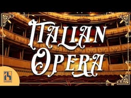 Italian Classical Music | Italian Opera