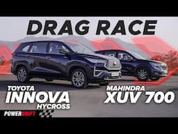 7-Seater Showdown | Toyota Innova Hycross vs Mahindra XUV700 | Drag Race | PowerDrift