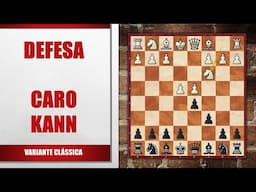 Defesa Caro Kann - Variante Clássica