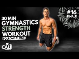 30 Min GYMNASTICS STRENGTH WORKOUT | Calisthenics Series | Day 16