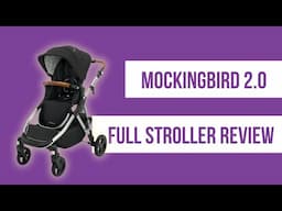 Mockingbird 2.0 Stroller Full Review