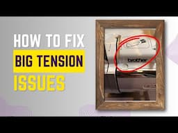 STOP Struggling with Tension Issues on Your Embroidery Machine