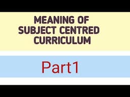 Meaning of Subject Centered Curriculum..Foundations of curriculum..B.ED notes in hindi.easy students