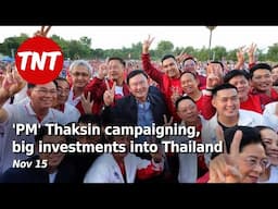 Who is Thailand's PM? Big investments into Thailand - Nov 15